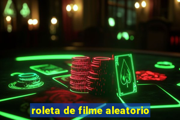 roleta de filme aleatorio